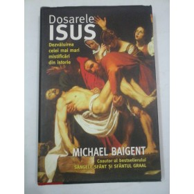  DOSARELE  ISUS - MICHAEL  BAIGENT